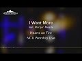 NCU Worship Live  - I Want More  - (Official Lyric Video)