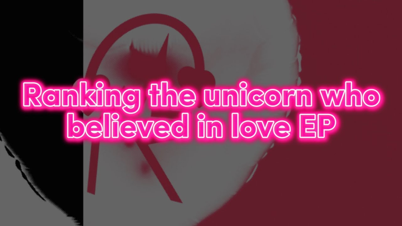Ranking Moore Kismet’s the unicorn who believed in love EP