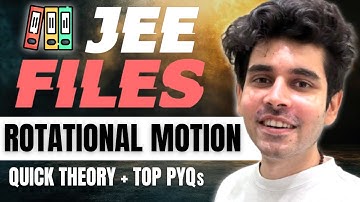 Rotational Motion | JEE FILES - Quick Theory + TOP PYQs | JEE 2025 | #namokaul #jee2025 #jeepyq