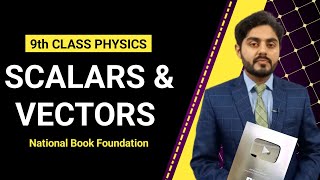 scalars and vectors class 9 | National book foundation | NBF | 9th class physics | federal board