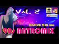 La mejor msica dance de los 90s vol 2  dance music antro mix 90s