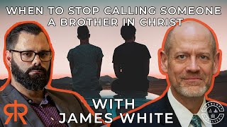 When To Stop Calling Someone A Brother In Christ | with James White screenshot 3