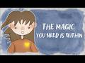 The Magic You Need Is Within