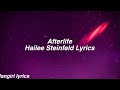 Afterlife || Hailee Steinfeld Lyrics