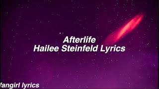 Afterlife || Hailee Steinfeld Lyrics