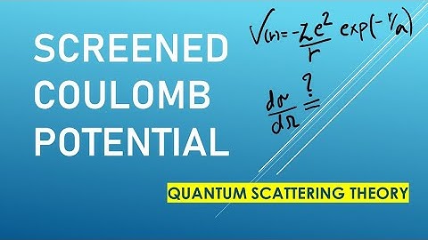 Screened Coulomb Potential | Quantum Scattering Theory