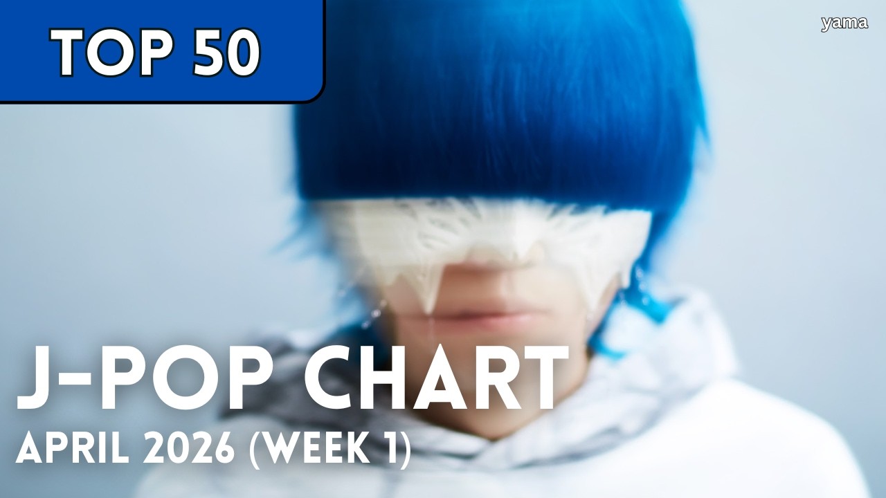 TOP 50] J-Pop Chart - April 2026 (Week 1) - YouTube