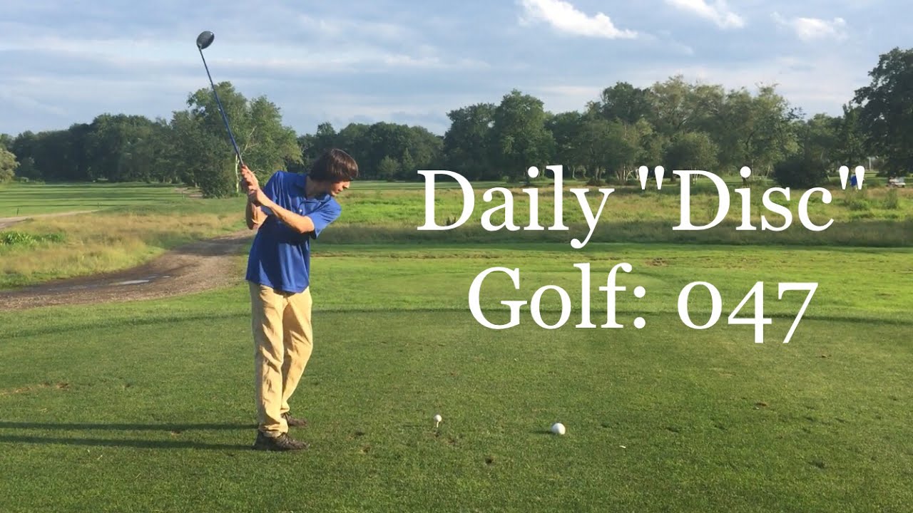 My First Time in My Life Playing Traditional Golf - Daily Disc Golf: 047