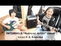 INTERVALS 'Rubicon Artist' cover / Li-sa-X & Kazuma