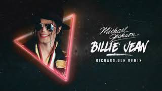 Michael Jackson - Billie Jean (Richard Ulh Remix)