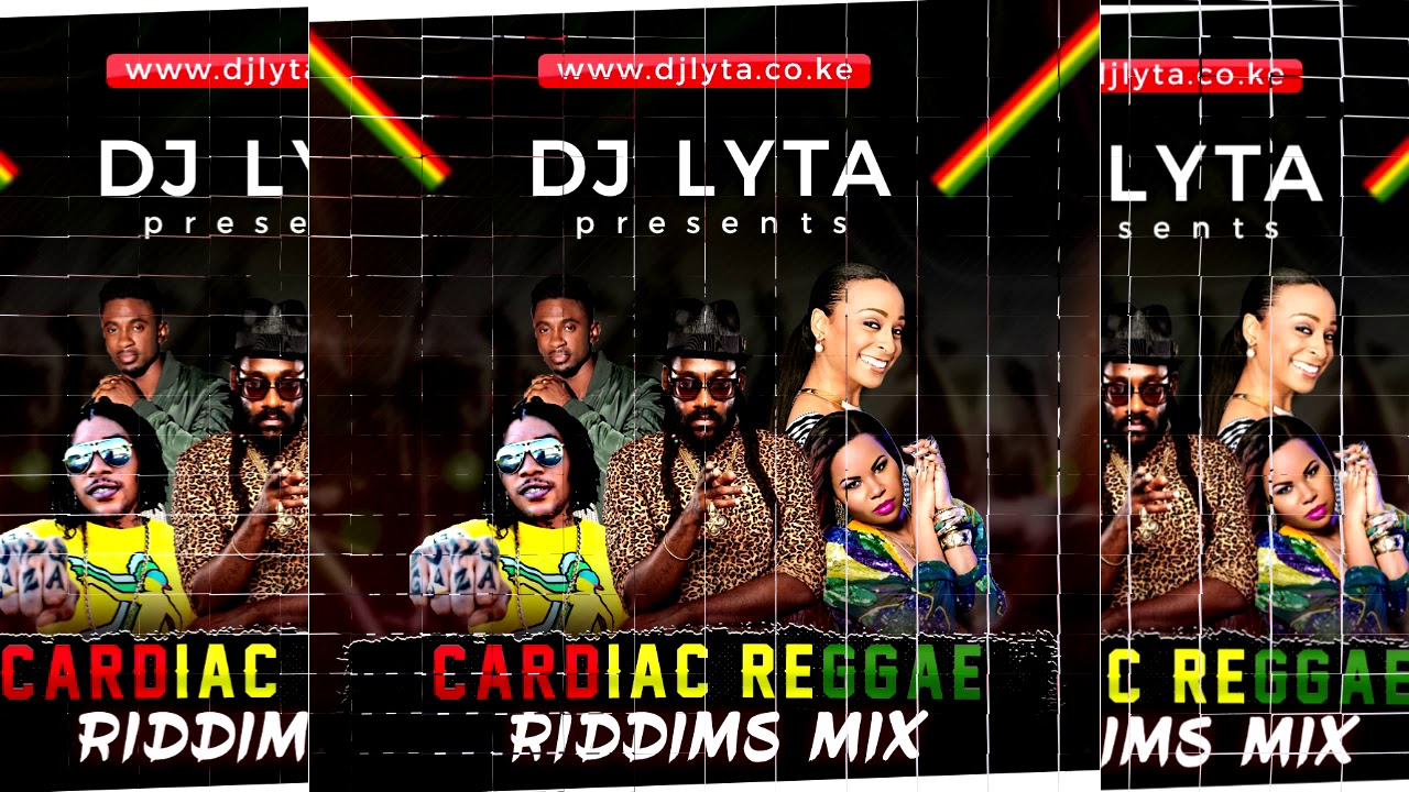 DJ LYTA   CARDIAC REGGAE RIDDIMS MIX RICHIE SPICE  ALAINE  CECILE  CHRIS MARTIN  VYBZ KARTEL 