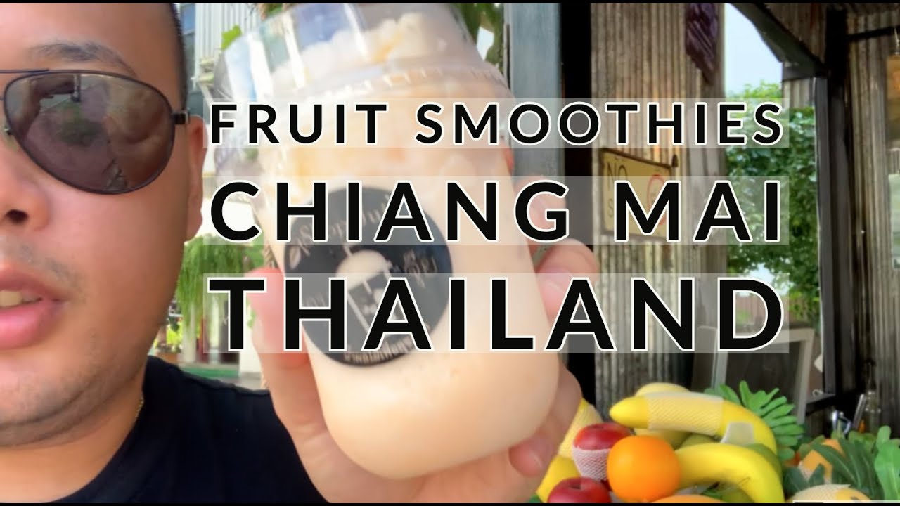  Best Fresh Fruit Smoothies Chiang Mai Thailand YouTube
