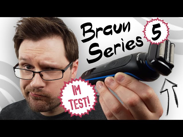 Braun Series 5 Test: Praxistest, Unterschiede, Bewertung, Erfahrungen  -  Praxis Tests!