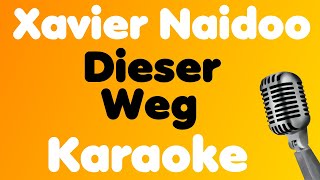Xavier Naidoo • Dieser Weg • Karaoke Resimi