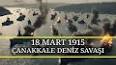 Çanakkale Savaşı: Tarihin En Önemli Deniz Muharebelerinden Biri ile ilgili video