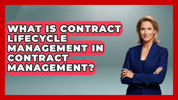 What Is Contract Lifecycle Management in Contract Management? | Legal And HR SaaS Stack News