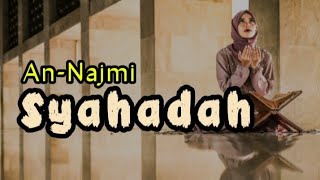 Syahadah  الشهادة ( Lyrics) Lagu Religi Terbaru - An Najmi