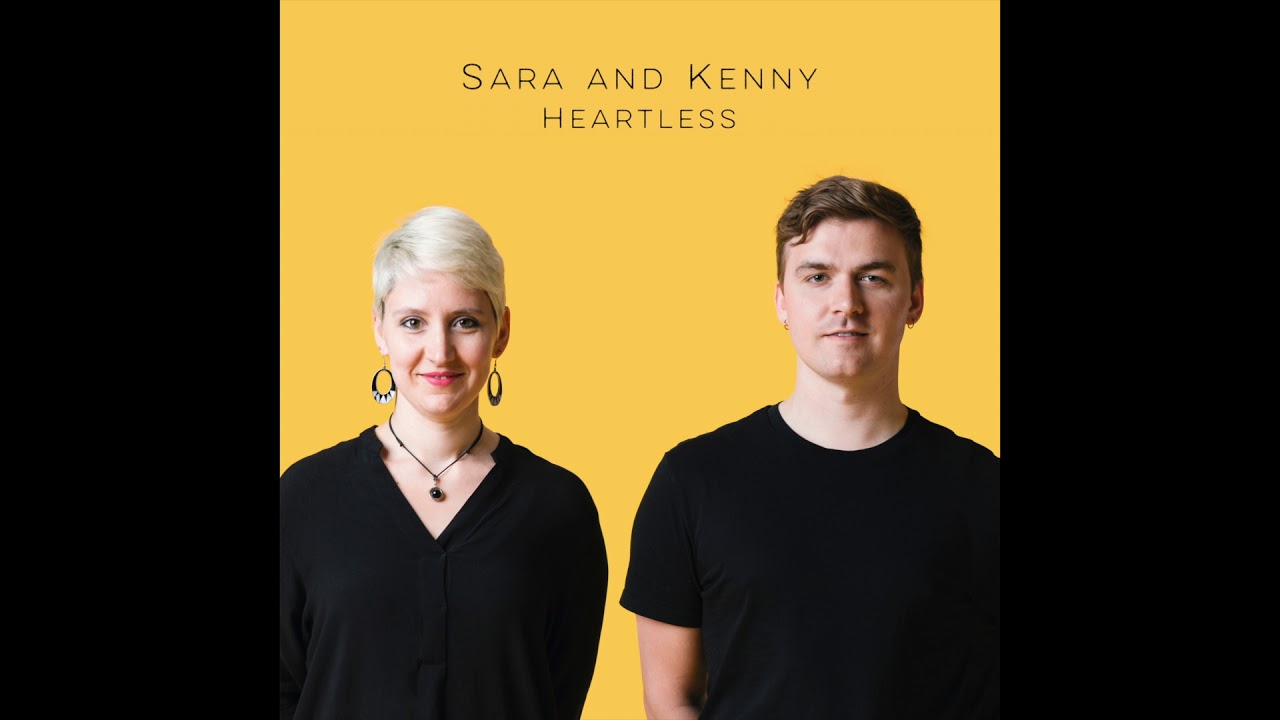 Sara and Kenny - Heartless auf YouTube ansehen Sara and Kenny - Heartless auf YouTube ansehen