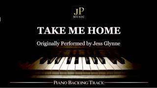 Video thumbnail of "Take Me Home by Jess Glynne (Piano Accompaniment)"