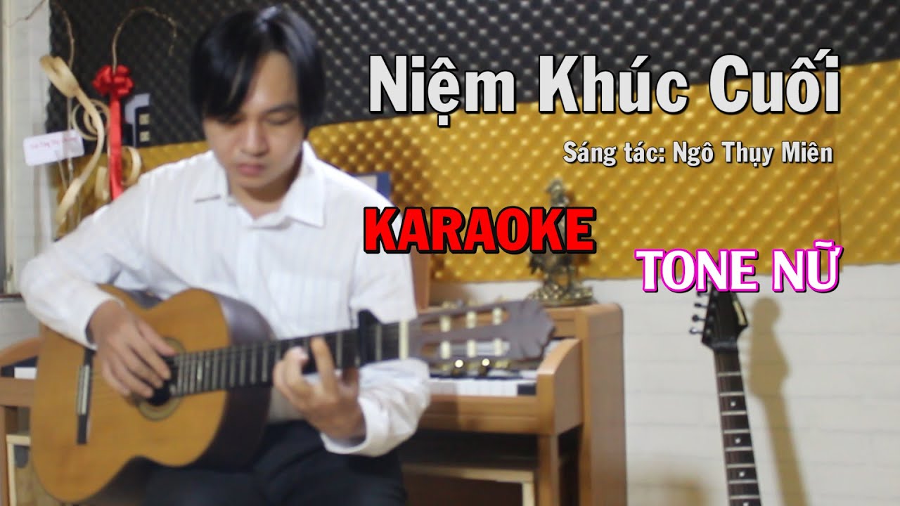 Niệm Khúc Cuối Tone Nữ Beat Guitar Karaoke NBC YouTube