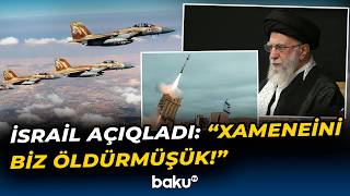 İsrail Müdafiə Ordusundan Xameneinin qətli ilə bağlı iddialı açıqlama - Baku TV