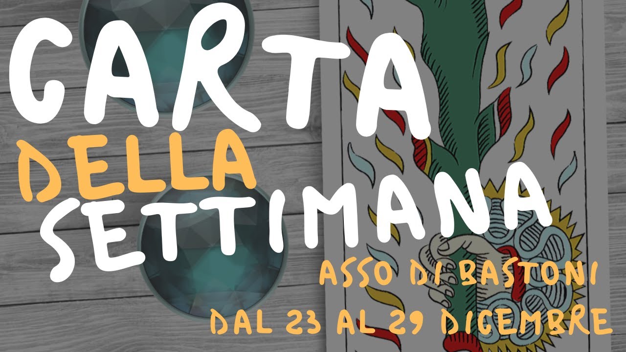 Asso Di Bastoni Dal 23 Al 29 Dicembre YouTube