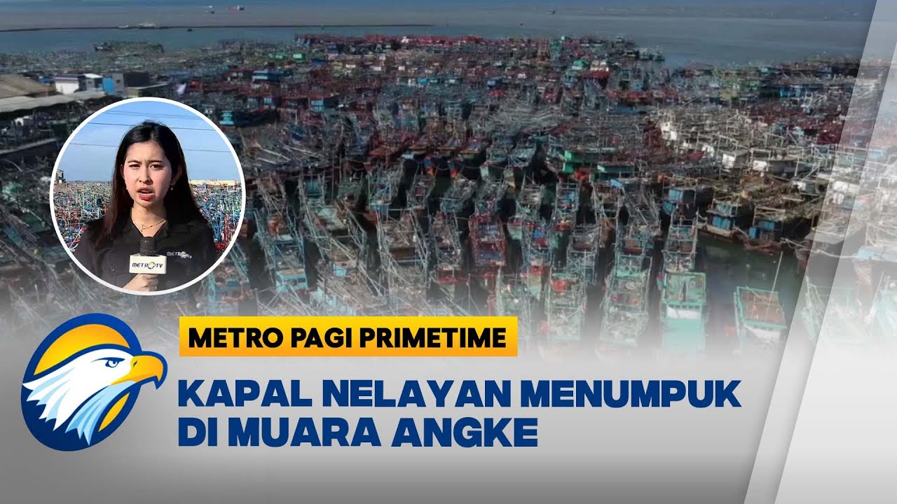 Kepadatan Kapal Nelayan Terhambat di Pelabuhan Muara Angke - [Metro pagi Primetime]