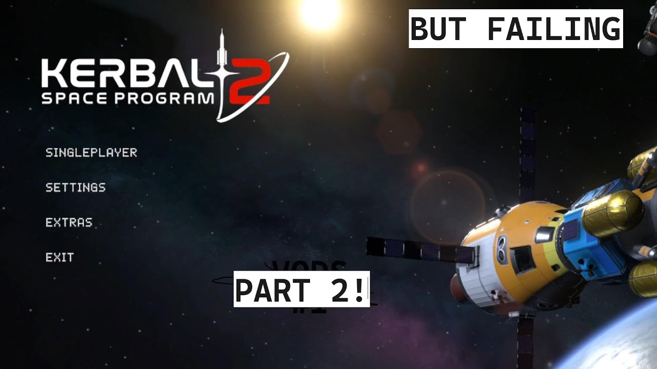 Kerbal Space Program 2 ep 2 - YouTube