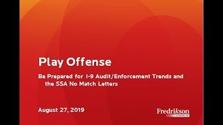 Play Offense: Be Prepared for I-9 Audit/Enforcement Trends and SSA “No-Match” Letters