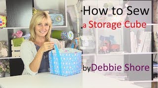 Sewing a storage cube by Debbie Shore