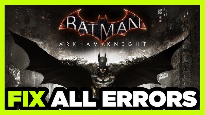 Batman: Arkham Knight” não terá loadings ao entrar e sair de prédios –  MylaGames