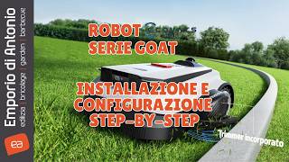 Come installare i Robot tagliaerba Ecovacs GOAT in pochi minuti! Guida Completa step-by-step