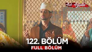 Love Makes You Cry - Indian Series, Episode 122 ❣️