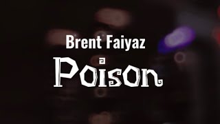 Brent Faiyaz - Poison (Lyrics)