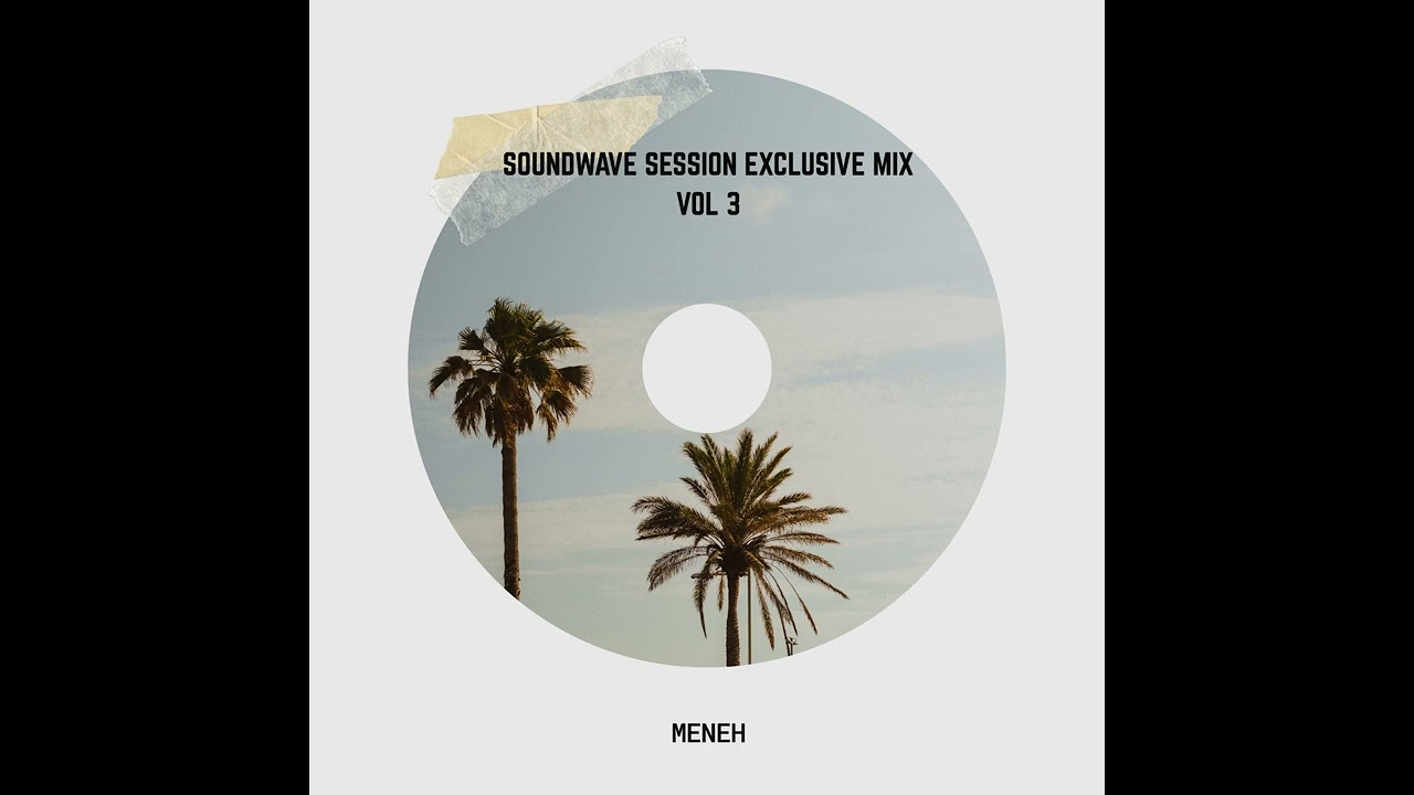 Soundwave Session Exclusive Mix Vol 3