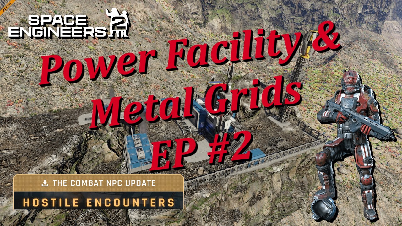 Space Engineers 2 – Hostile Encounters – Episode # 2 – Power Facility ...