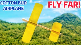 COTTON BUD AIRPLANE that can FLY! SUPER EASY n FUN DIY!