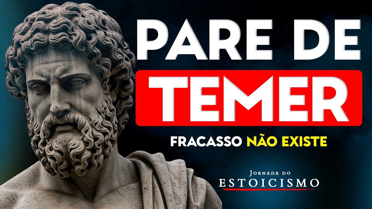 Esta Lição Mata o Medo do Fracasso Que Te Paralisa e Te Impede de Tentar | JORNADA DO ESTOICISMO 🏛️