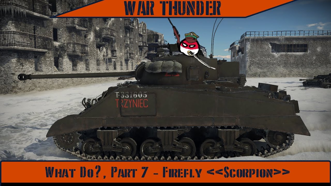 War Thunder - What Do?, Part 7 - Firefly Scorpion - YouTube