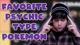 My Favorite Psychic Type Pokémon!