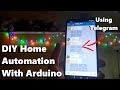 DIY Home Automation Arduino - Using Telegram