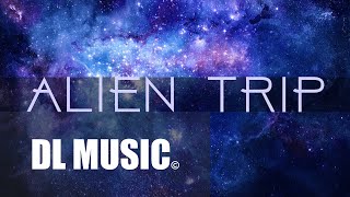 DL - Alien trip (official lyric video)
