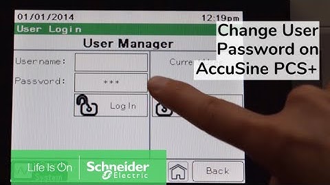 Changing Existing User Password on AccuSine PCS+ | Schneider Electric Support