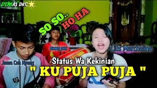 Status Wa Kekinian ' Ku Puja Puja ' DIMAS DKC Channel