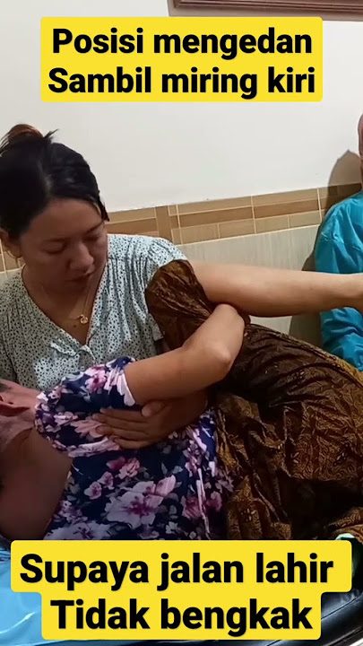 posisi miring kiri sambil mengedan
