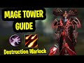 Destruction Warlock Mage Tower Guide |Destro Warlock Mage Tower Guide Dragonflight | Feltotem's Fall