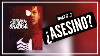 What If...? Spider-Man ASESINO - Spider&#39;s Shadow