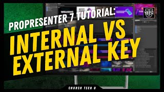 Propresenter 7 Tutorial Internal Vs External Key