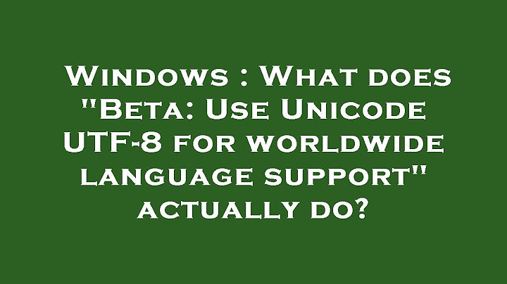 Use unicode utf-8 for worldwide language support ไม ม