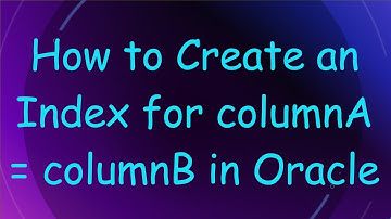 How to Create an Index for columnA = columnB in Oracle